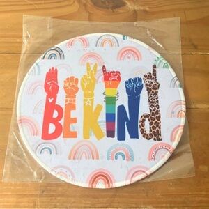 New! Be Kind 7” Round Mouse Pad